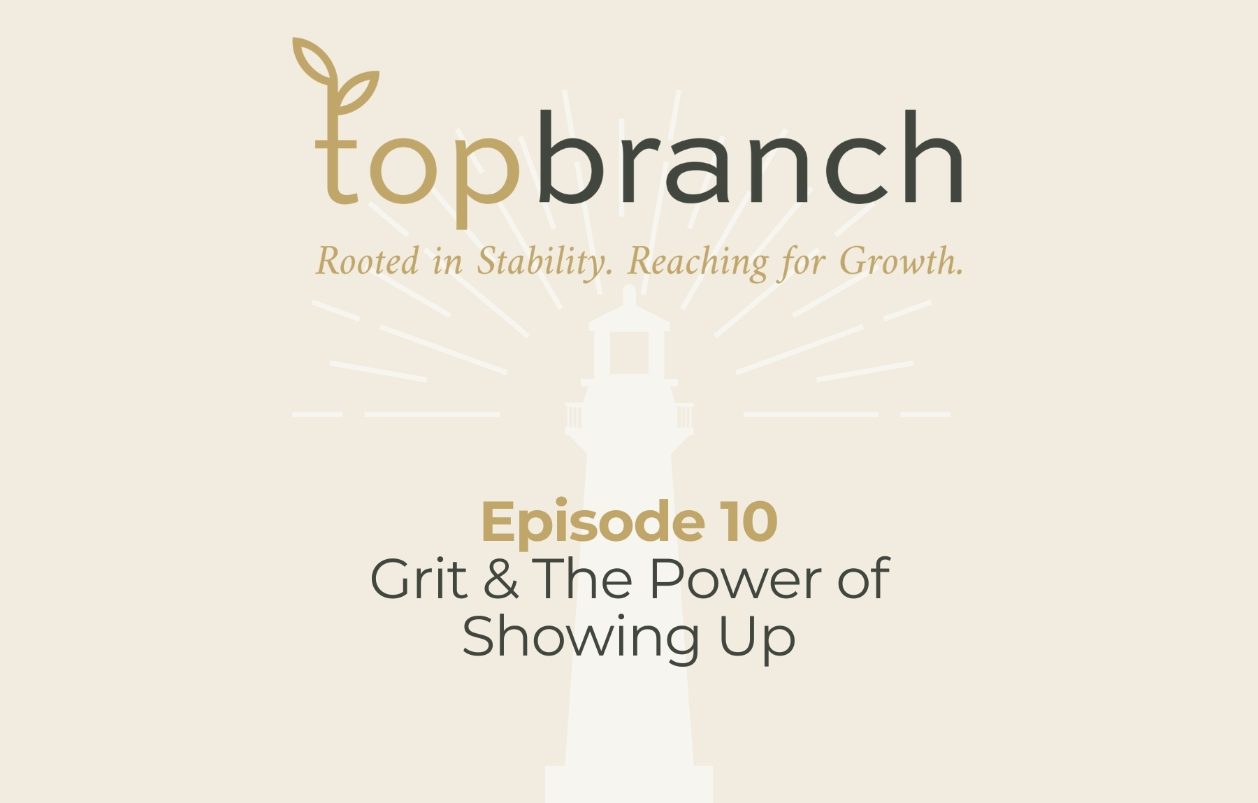 TopBranch episode 10 blog thumbnail - Grid and the power of showing up